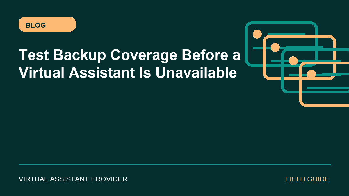 Featured illustration for “Test Backup Coverage Before a Virtual Assistant Is Unavailable”