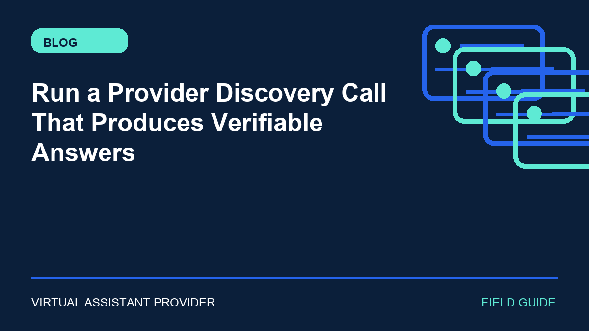 Featured illustration for “Run a Provider Discovery Call That Produces Verifiable Answers”