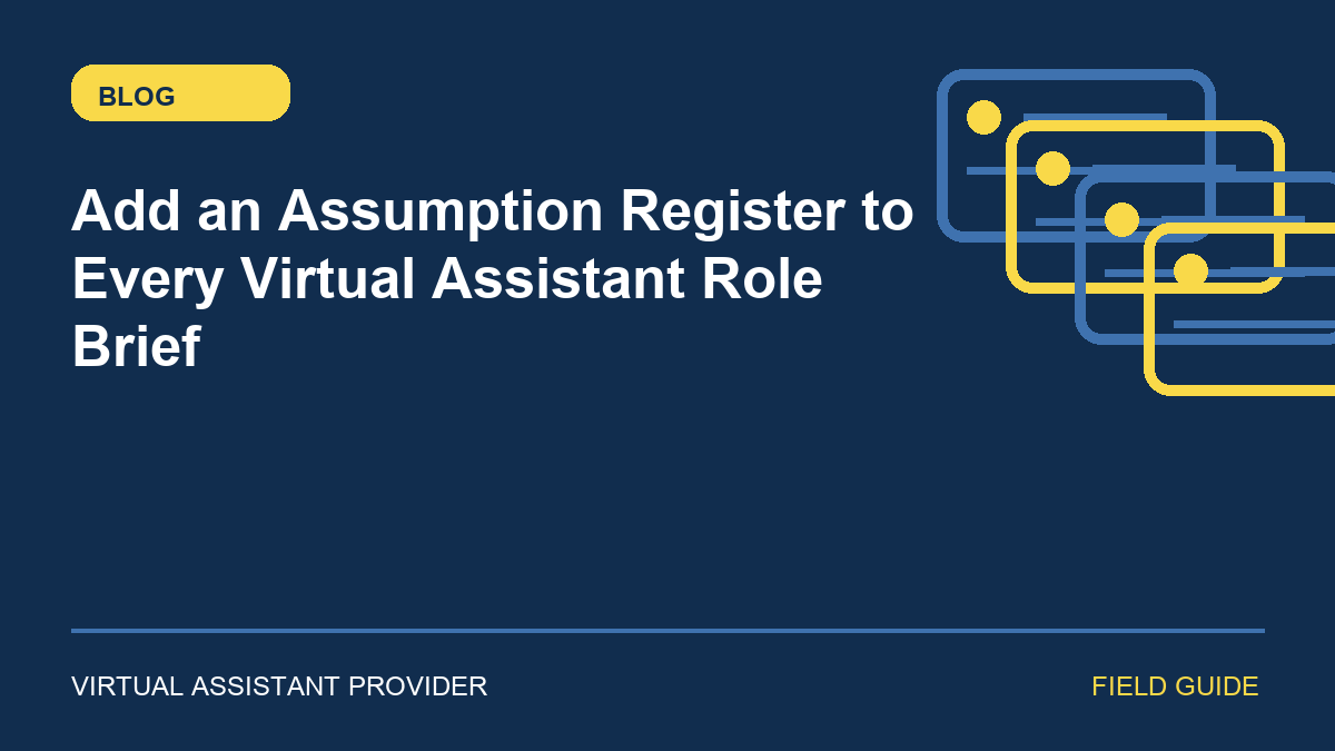 Featured illustration for “Add an Assumption Register to Every Virtual Assistant Role Brief”