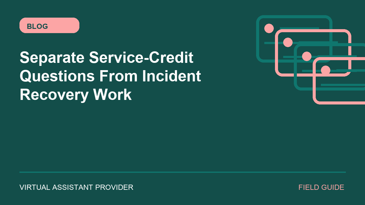 Featured illustration for “Separate Service-Credit Questions From Incident Recovery Work”