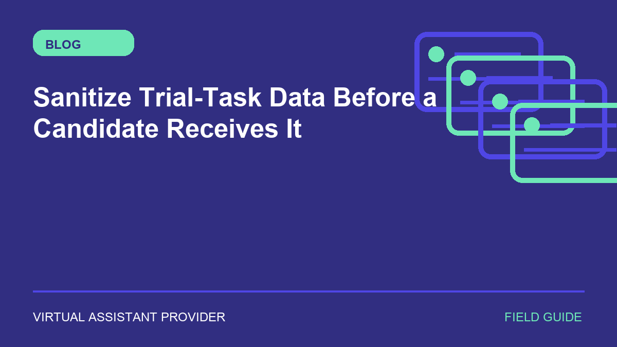 Featured illustration for “Sanitize Trial-Task Data Before a Candidate Receives It”