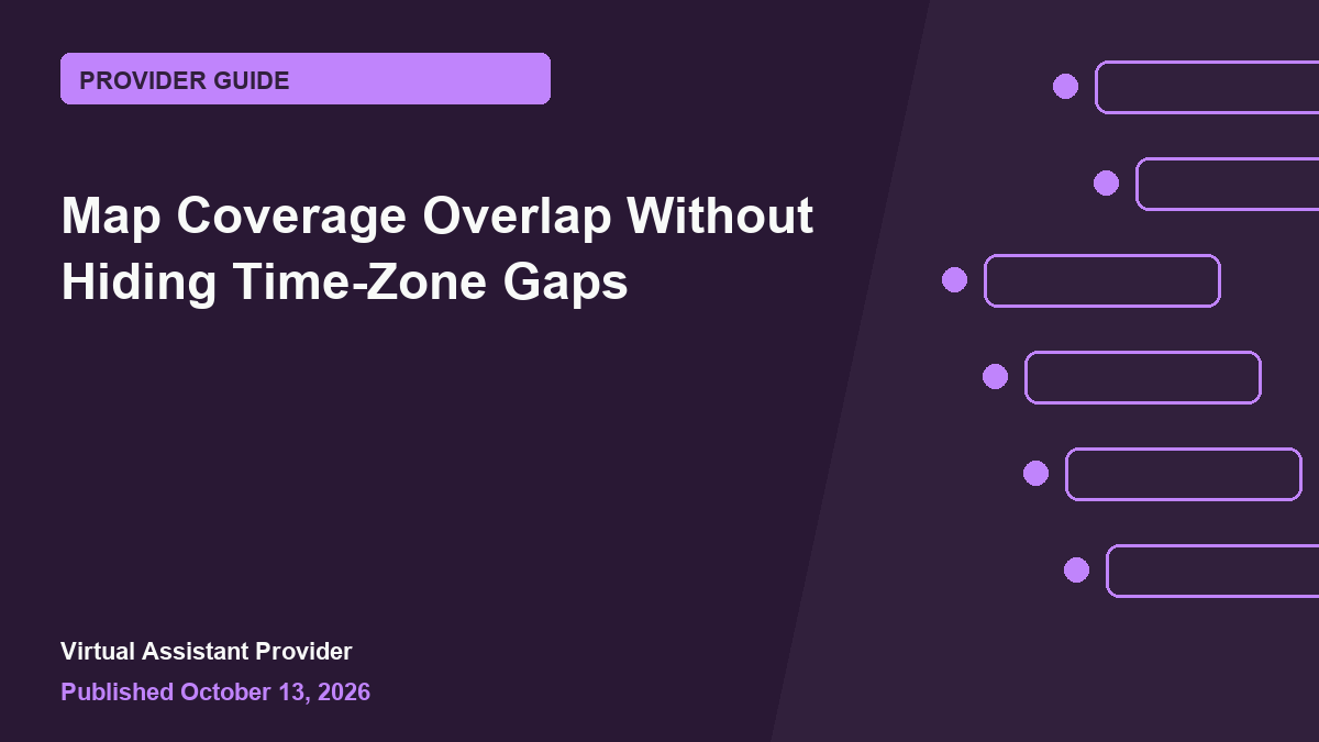 Featured illustration for “Map Coverage Overlap Without Hiding Time-Zone Gaps”