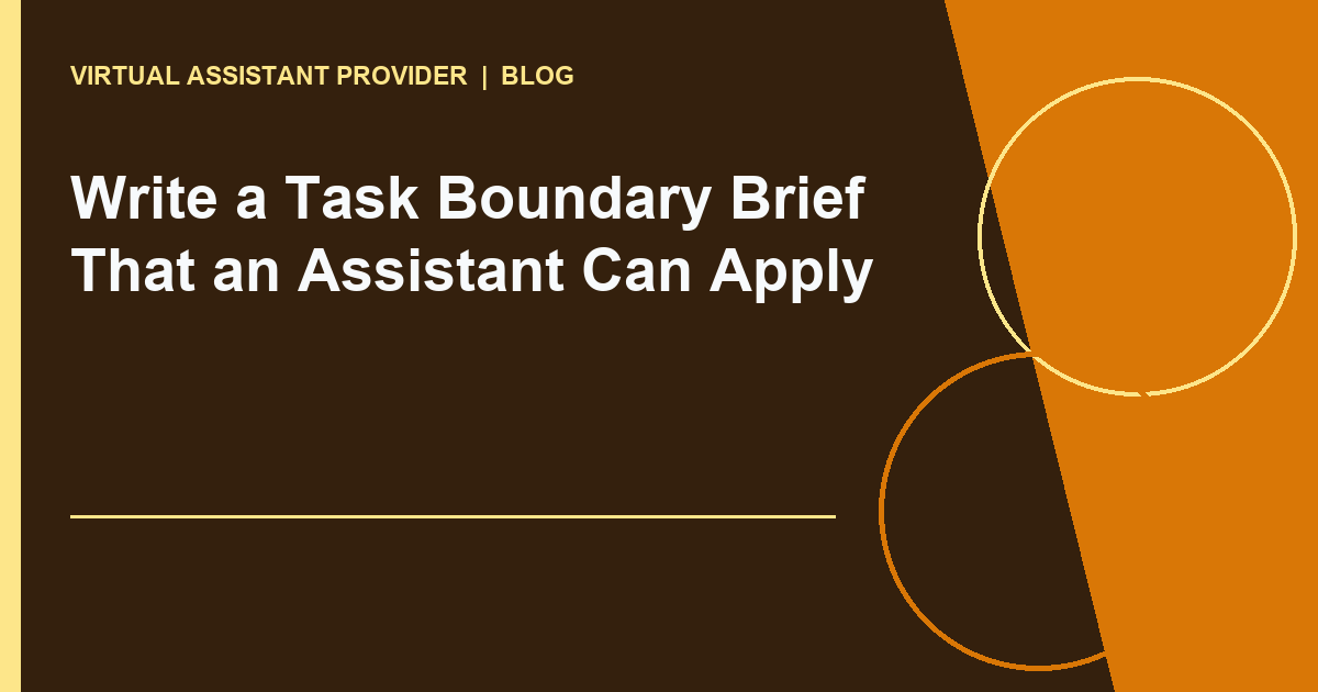 Write a Task Boundary Brief That an Assistant Can Apply editorial illustration