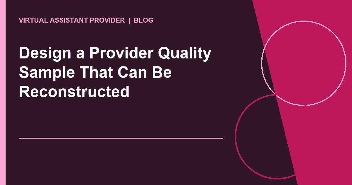 Design a Provider Quality Sample That Can Be Reconstructed editorial illustration